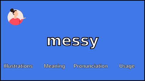 messiness pronunciation